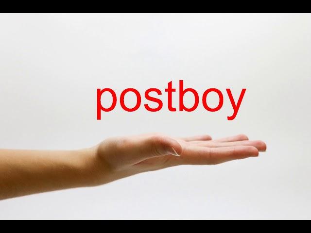 How to Pronounce postboy - American English