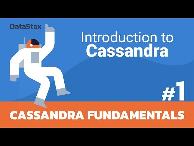 01 | Intro to Cassandra - Cassandra Fundamentals