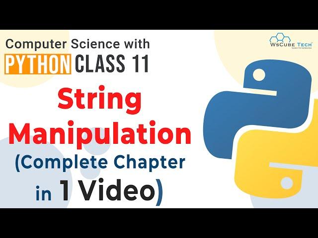 Full Chapter- String Manipulation in Python | ONE SHOT | Strings in Python Class 11 Computer Science