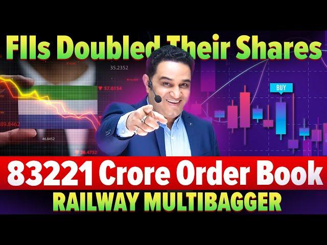 RS 83221 Crore Order Book | FIIs Double their Shares | Railway Multibagger | @realscalpervipul