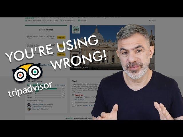 6 WAYS YOU'RE USING TRIPADVISOR WRONG