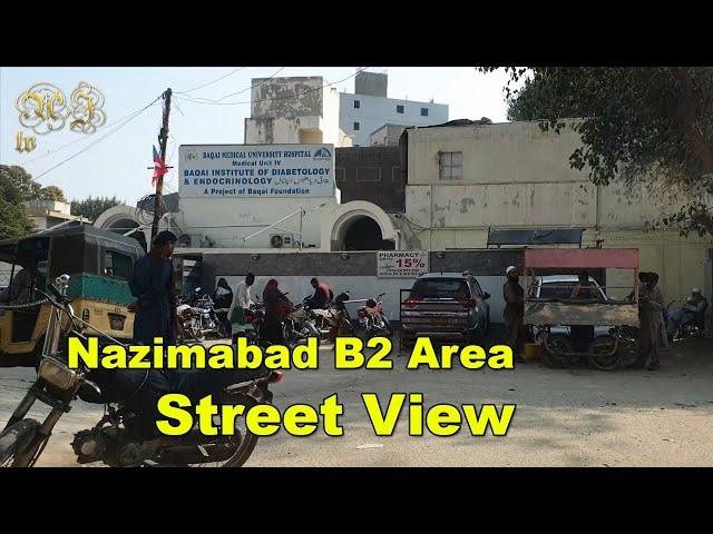 Nazimabad B2 Area ناظم آباد | Street View Culture Baqai Medical Karachi | Adeel Jamil