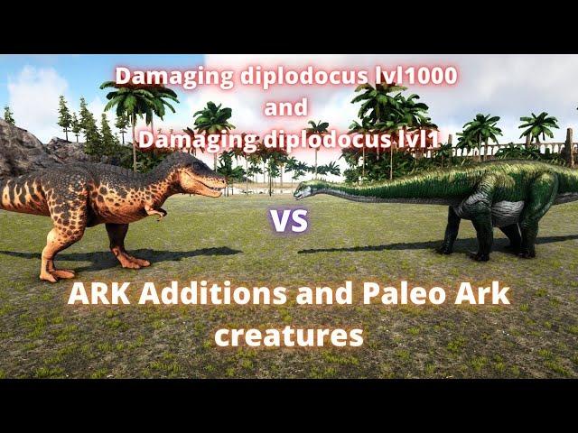 Damaging diplodocus lvl 1 and lvl 1000 vs Paleo ark creatures and Ark Additions creatures ark battle