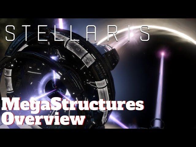 Stellaris Megastructures Overview 2019