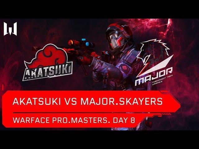 [Matches] Турнир Warface PRO.Masters. Day 8. akatsuki vs Major.Skayers