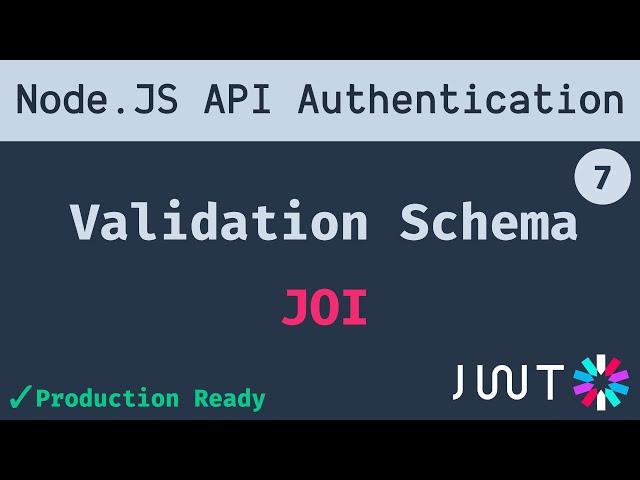 7. JOI Validation Schema to validate request body | Node JS API Authentication