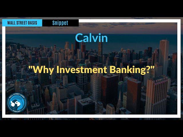 "Why Investment Banking?" | Episode 158 Highlights