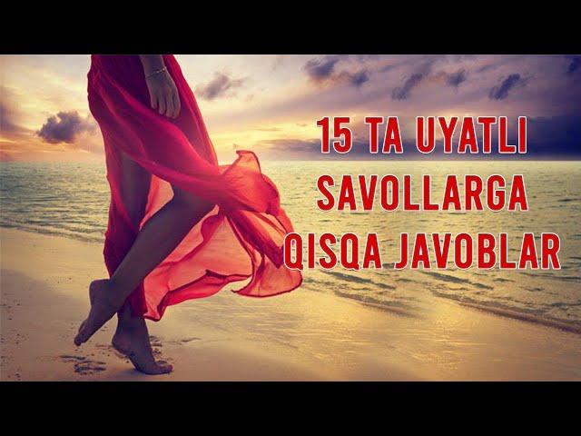 #213 UYATLI SAVOLLARGA JAVOBLAR 1-QISM