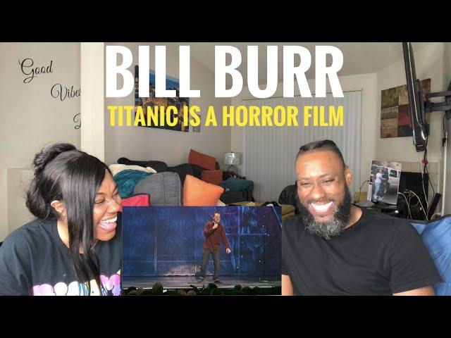 JAI ALMOST PEED! BILL BURR- TITANIC IS A HORROR FILM (A MUST WATCH)