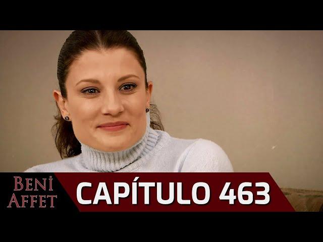 Perdóname (Beni Affet) - Capítulo 463