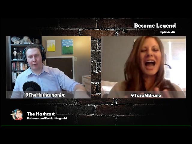 The Hashcast #40: Become Legend (With Tara Bruno)