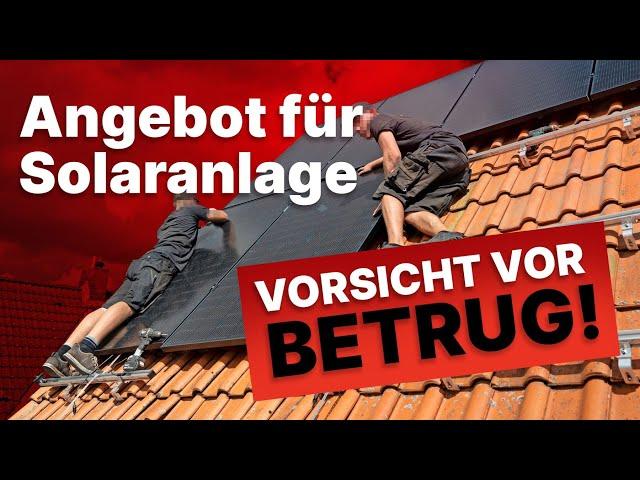 Vorsicht beim Angebot für die PV Anlage: Achtung, Abzocke! So erkennt ihr schwarze Schafe!