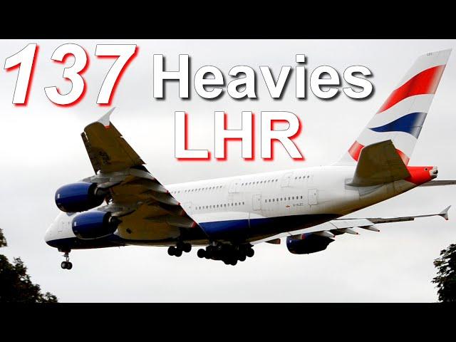 HEAVIES HEAVEN ? 137 Heavies in 45 minutes Landing at London Heathrow airport LHR