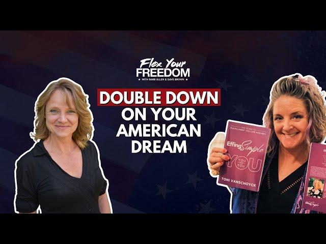 Double Down On Your American Dream And Make A Difference | Toni Vanshoyck