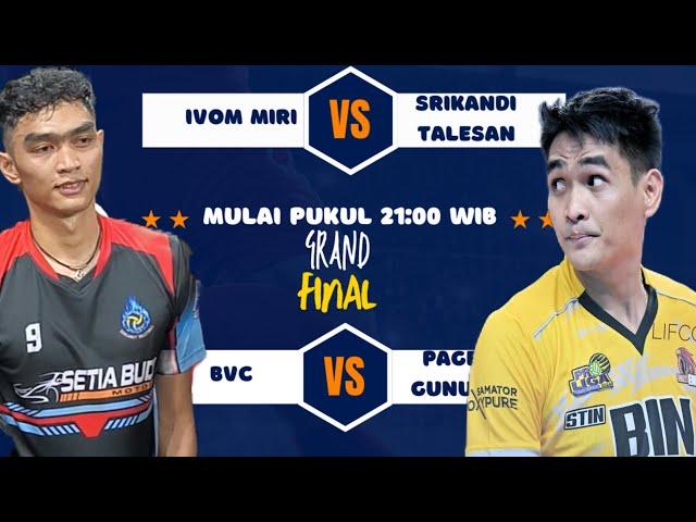 GRAND FINAL BVC CUP 1  LAGA EXHIBITION IVOM MIRI VS SRIKANDI TALESAN  BVC VS PAGERGUNUNG