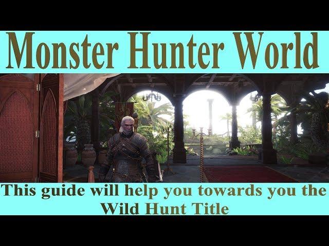 Monster Hunter World The Witcher 3 Wild Hunt Crossover Main Quest and Side Quests Guide