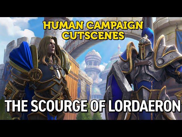 The Scourge of Lordaeron Cutscenes - Human Campaign Warcraft III Reforged