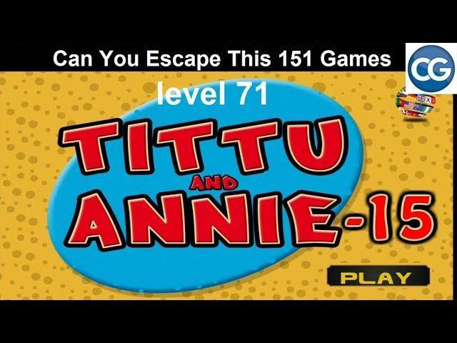 [Walkthrough] Can You Escape This 151 Games level 71 - Tittu and annie 15 - Complete Game