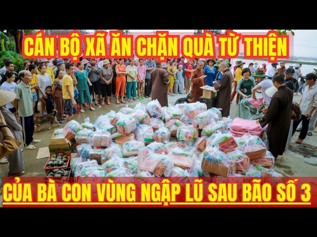 Quá buồn khi Cán bộ xã Lào Cai ăn chặn quà từ thiện của bà con vùng ngập lũ sau bão số 3