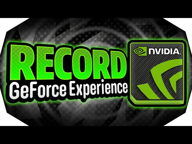  How To RECORD With GeForce Experience 2024  (NVIDIA ShadowPlay) 