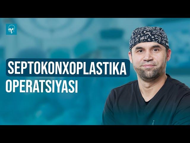 ( Septokonxoplastika ) Burun to'sig'i qiyshiqligini to'g'irlash operatsiyasi | Dr Asqar Ashurov