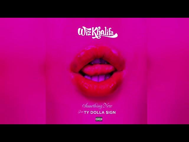 Wiz Khalifa - Something New Ft. Ty Dolla $ign (Audio)