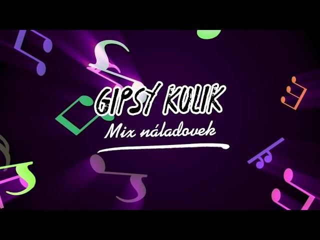 GIPSY KULIK - MIX NÁLADOVEK - 2024