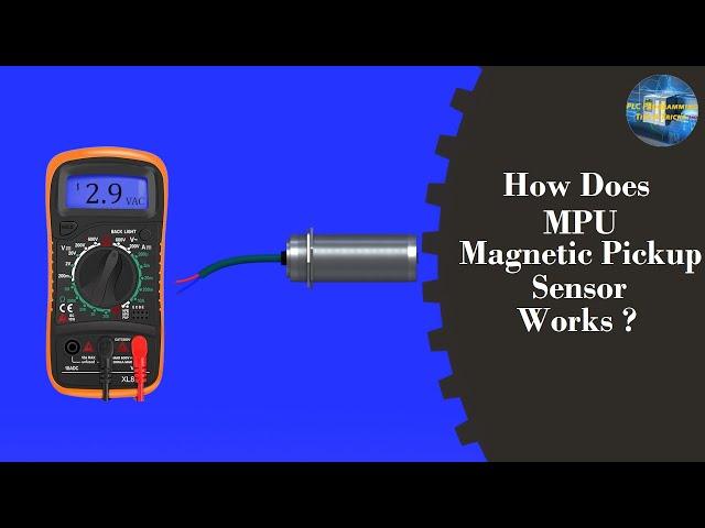 How does Magnetic Pickup sensor works ? (Magnetic Pickup sensor)