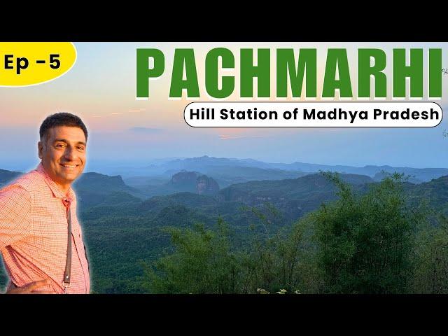 EP - 5 Pachmarhi - Madhya Pradesh, Hill Station with rich Bio Diversity  | Reechgarh, Dhoopgarh