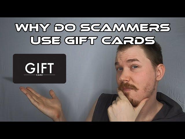 Why Do Scammers Want Gift Cards?