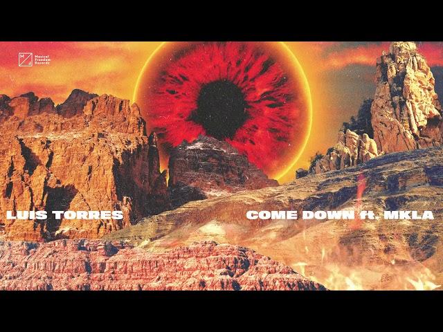 Luis Torres - Come Down ft. MKLA (Official Visualizer)