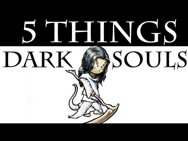 5 Things You DEFINITELY Didn't Know About Dark Souls!