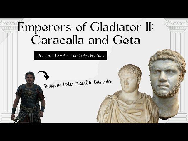 The Emperors of Gladiator II: Caracalla & Geta || Ancient Rome, Art History, and Hollywood