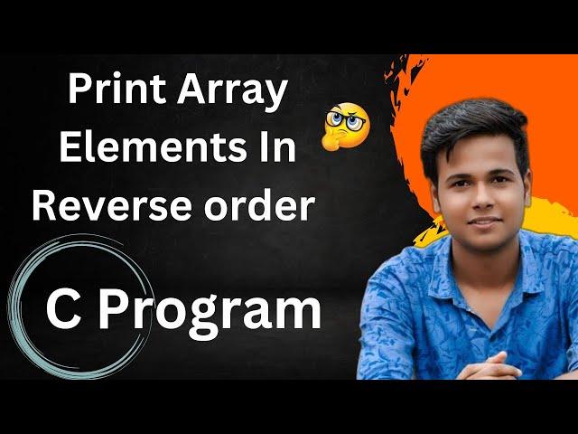 C Program to Reverse Array Elements | Reverse Order Array Elements In C Program #c