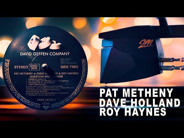 Pat Metheny - Dave Holland - Roy Haynes / Change Of Heart /vinylOrtofon 2M Black