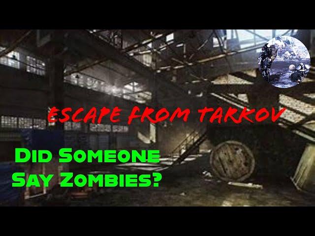 The Quest for Kappa - Did Someone say Zombies? Escape from Tarkov EFT PVE