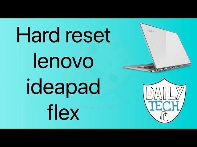 Hard reset lenovo ideapad flex pro 14 | DT DailyTech