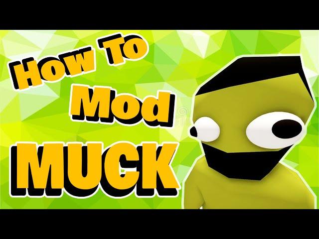 How To Mod Muck In Under A Minute!