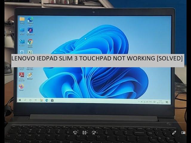 Lenovo Idepad Slim3 Touchpad not working [solved]