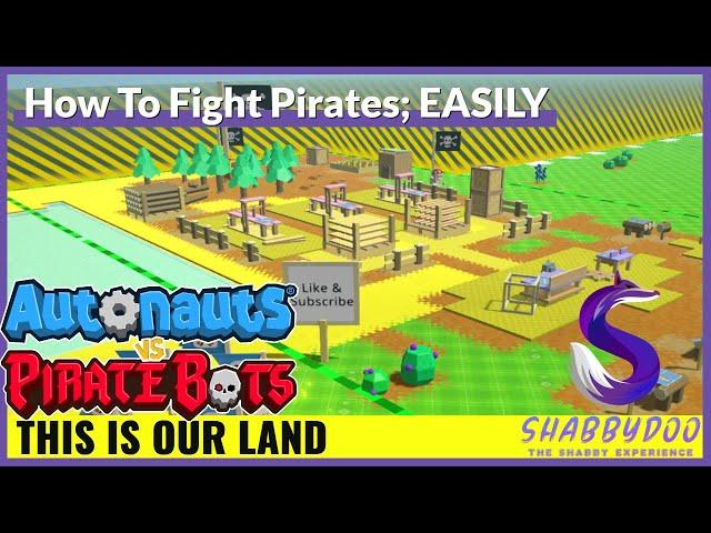 How To Get Blueprints | PILLAGE | Demolishing Outposts | Autonauts vs Piratebots Episode 7