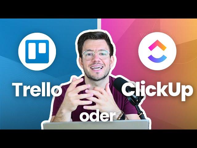 Trello vs. ClickUp - Spoiler: Nutze ClickUp!