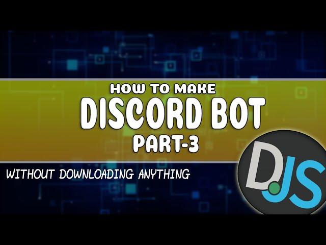 Part 3!!!  Snipe, Ban and Purge - How to make Discord Bot Without Downloading Anything