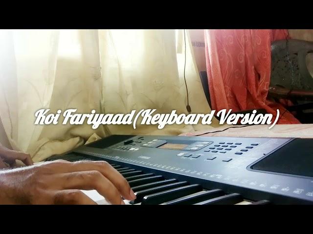 Koi Fariyaad | Bhavesh Sikhola | Keyboard Version | Tum Bin | Jagjeet Singh | Gazal Instrumental |