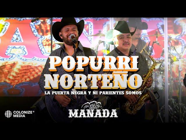 Grupo Manada - Popurrí Norteño [La Puerta Negra y Ni Parientes Somos] (En Vivo)