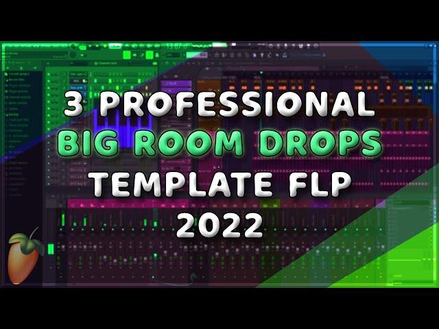 Professional Big Room | 3 Drops in 1 FLP | C# 132BPM | 2022