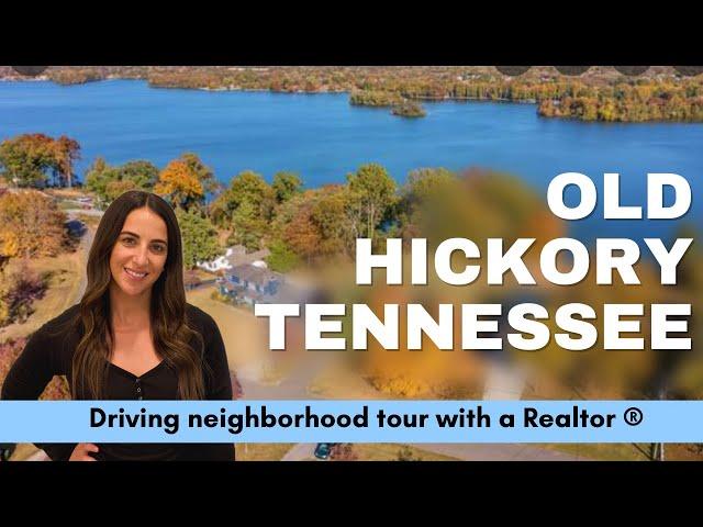 Living in Old Hickory TN | Driving Tour with a Realtor | Neighborhood Tour