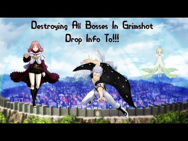 Destroying All Bosses/Spirits+Drop Info in Clover Kingdom Grimshot