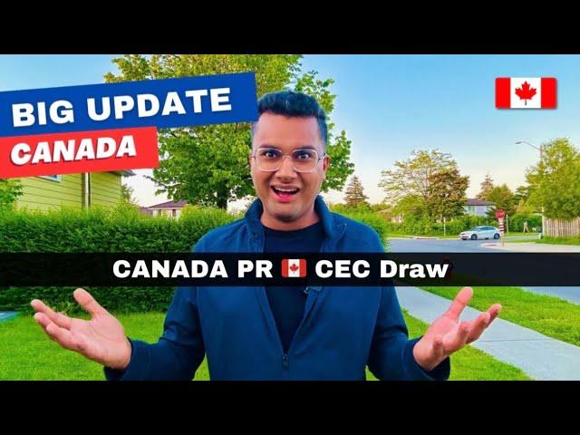 Important Canada Update  Canada PR | CEC Draws are Back !