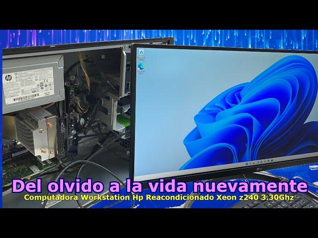 Del olvido a la vida nuevamente, Computadora Workstation Hp Reacondicionado Xeon z240 3.30Ghz