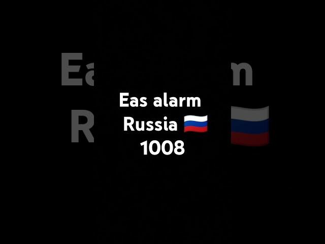 Eas alarm Russia 1008